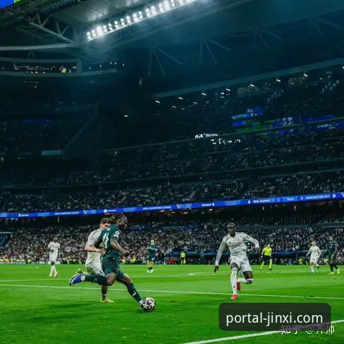 巴尔韦德帽子戏法引爆伯纳乌：一场战术革命的深度解析与金喜体育观赛平台攻略